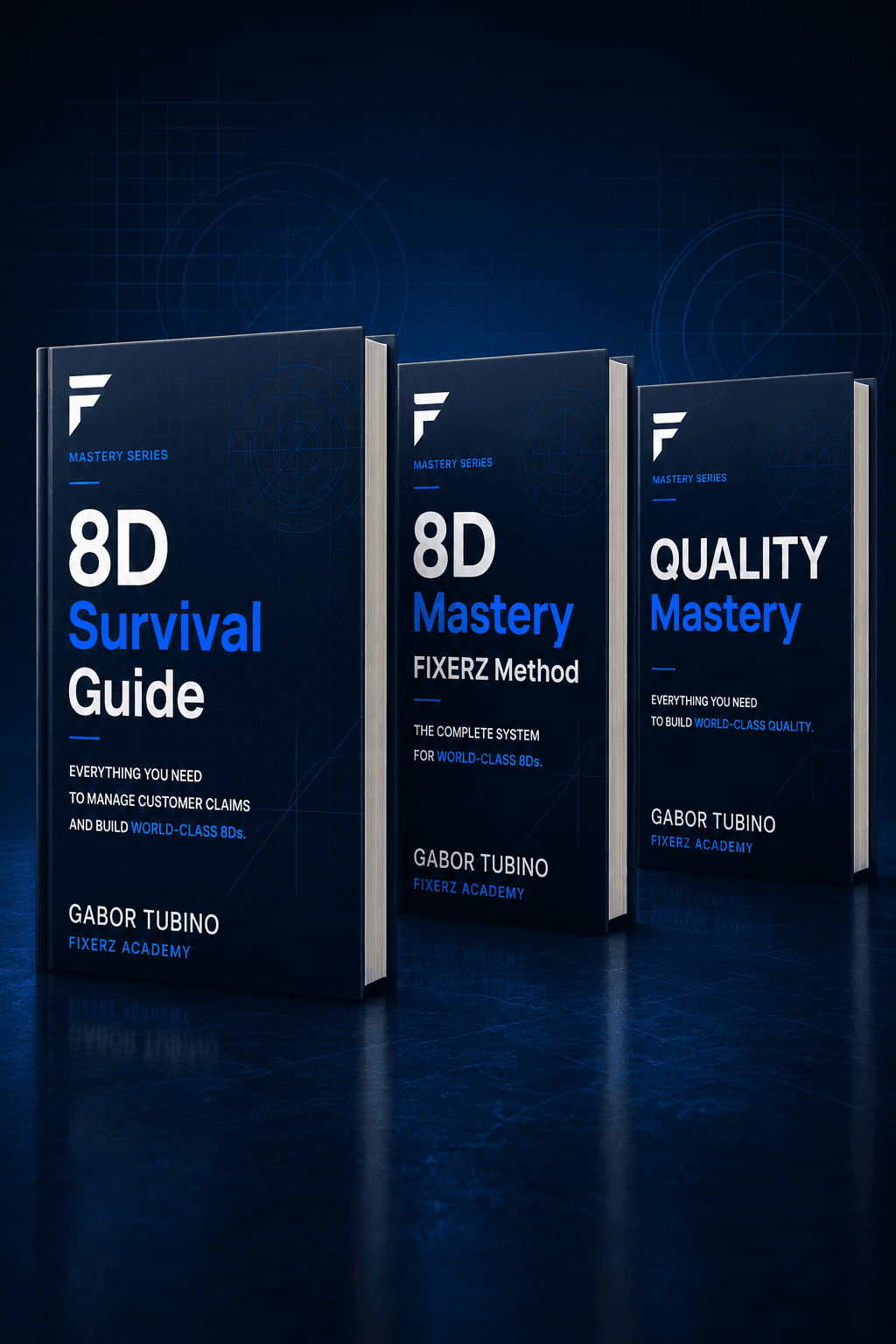 FIXERZ Academy Manufacturing Quality Book Series featuring 8D Survival Guide, 8D Mastery and Quality Mastery